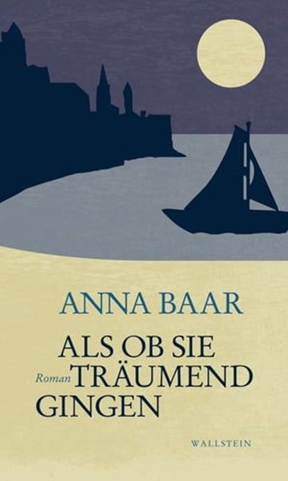 Als ob sie träumend gingen, Anna Baar - Ebook - 9783835341685