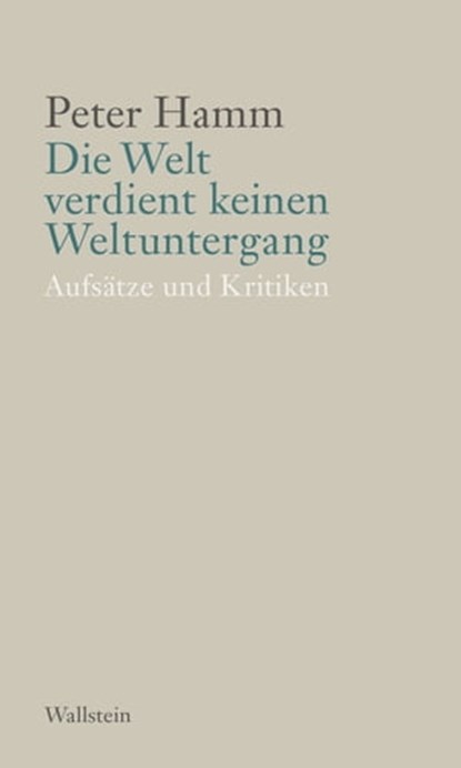 Die Welt verdient keinen Weltuntergang, Peter Hamm ; Michael Krüger - Ebook - 9783835346130