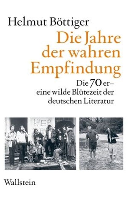 Die Jahre der wahren Empfindung, Helmut Böttiger - Ebook - 9783835346628