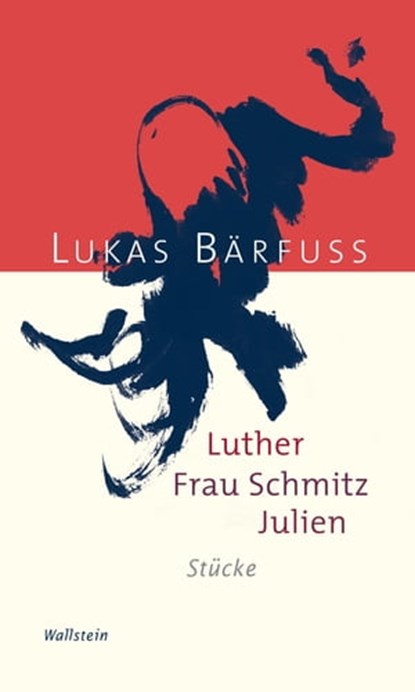 Luther – Frau Schmitz – Julien, Lukas Bärfuss - Ebook - 9783835347243