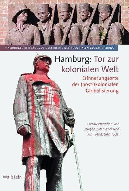 Hamburg: Tor zur kolonialen Welt, Jürgen Zimmerer ; Kim Sebastian Todzi - Gebonden - 9783835350182