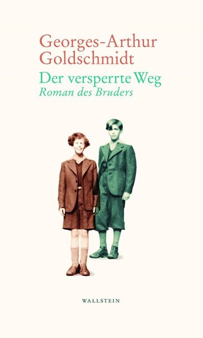 Der versperrte Weg, Georges-Arthur Goldschmidt - Gebonden - 9783835350618