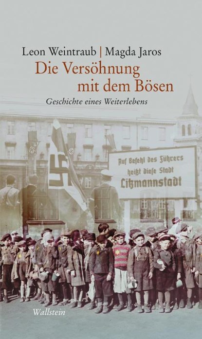 Die Versöhnung mit dem Bösen, Magda Jaros ; Leon Weintraub - Paperback - 9783835352322