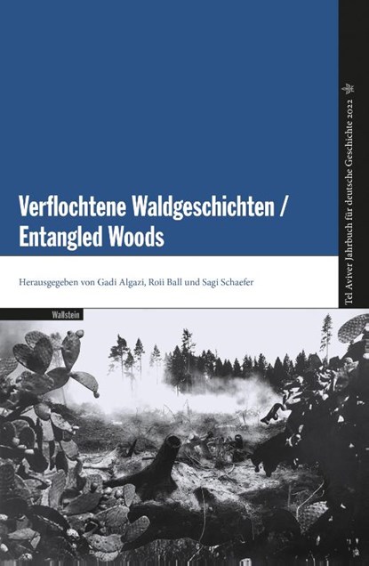 Verflochtene Waldgeschichten / Entangled Woods, Gadi Algazi ; Roii Ball ; Sagi Schaefer - Paperback - 9783835353220