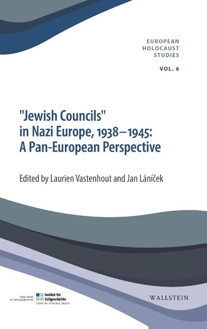 'Jewish Councils' in Nazi Europe, 1938-1945: A Pan European Perspective, Jan Lánícek ; Laurien Vastenhout - Paperback - 9783835354104