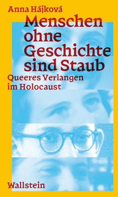 Menschen ohne Geschichte sind Staub, Anna Hájková - Gebonden - 9783835356412
