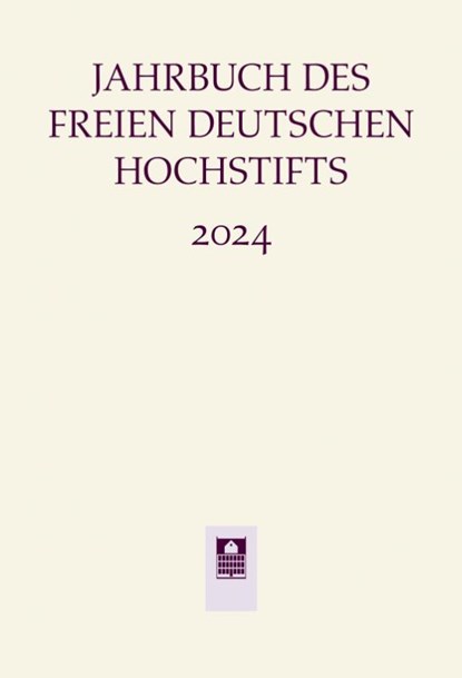 Jahrbuch des Freien Deutschen Hochstifts 2024, Anne Bohnenkamp - Gebonden - 9783835356610