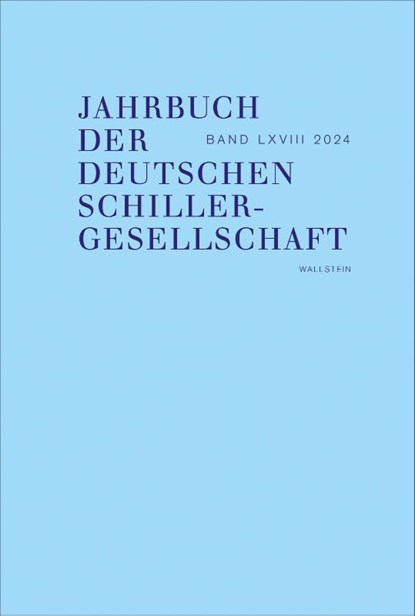 Jahrbuch der Deutschen Schillergesellschaft 2024, Elisabeth Décultot ; Alexander Honold ; B. Venkat Mani - Gebonden - 9783835356627