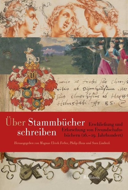 Über Stammbücher schreiben, Magnus Ulrich Ferber ; Philip Haas ; Sven Limbeck - Gebonden - 9783835358027