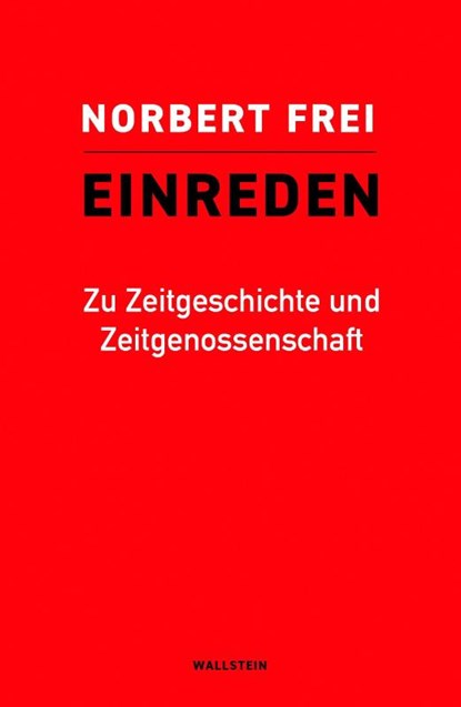 Einreden, Norbert Frei - Gebonden - 9783835358218