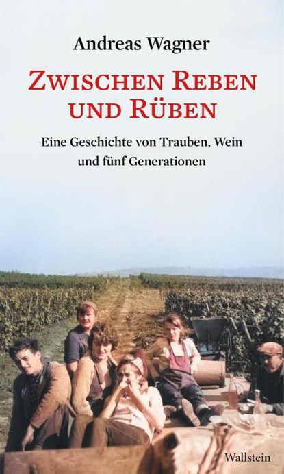 Zwischen Reben und Rüben, Andreas Wagner - Gebonden - 9783835358225