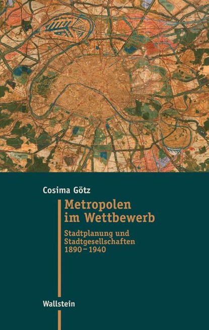 Metropolen im Wettbewerb, Cosima Götz - Gebonden - 9783835358270