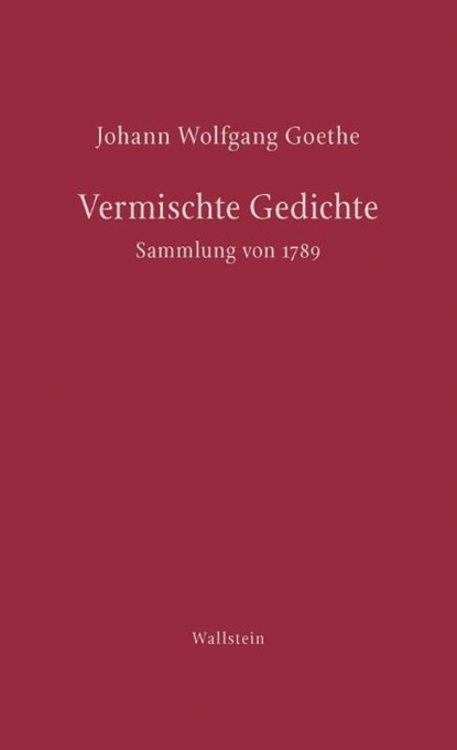 Vermischte Gedichte, Johann Wolfgang Goethe - Gebonden - 9783835358430