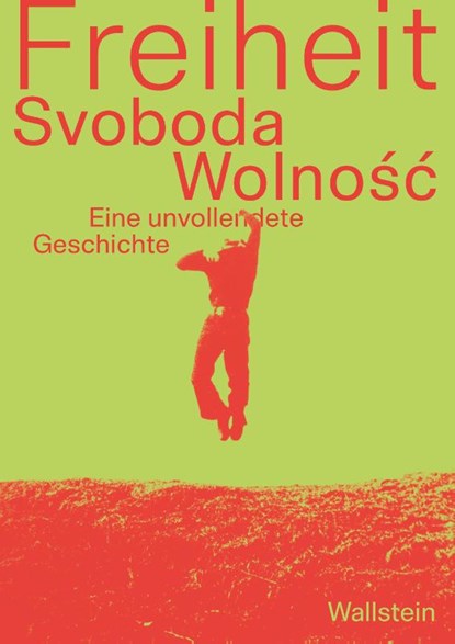 Freiheit/Svoboda/Wolnosc, Philipp Bürger ; Viktoria Krason - Paperback - 9783835358461