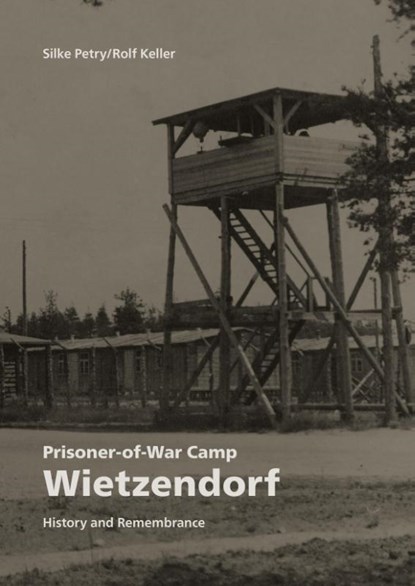 Prisoner-of-War Camp Wietzendorf, Rolf Keller ; Silke Petry - Paperback - 9783835359277