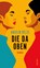 Die da oben, Anselm Oelze - Gebonden - 9783835359772