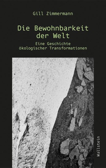Die Bewohnbarkeit der Welt, Gill Zimmermann - Gebonden - 9783835359840