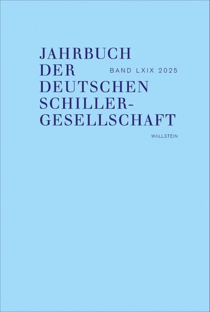 Jahrbuch der Deutschen Schillergesellschaft 69/2025, Alexander Honold ; Christine Lubkoll ; Steffen Martus - Gebonden - 9783835360693