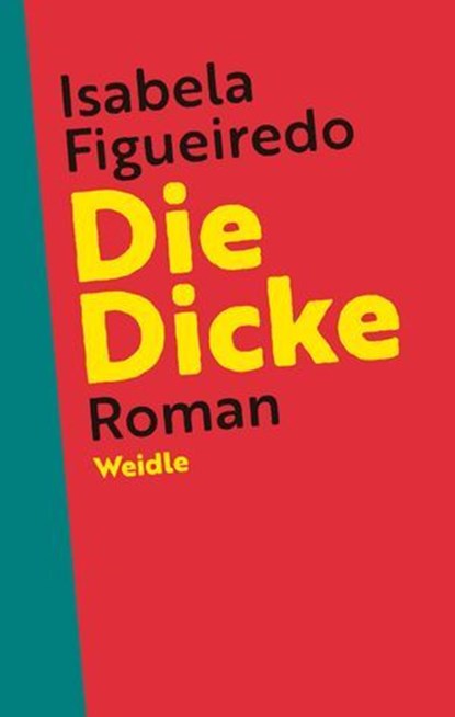 Die Dicke, Isabela Figueiredo - Ebook - 9783835377141