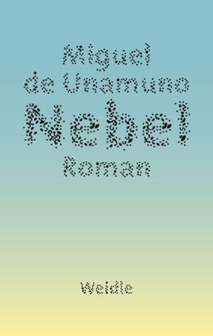 Nebel, Miguel de Unamuno ; Wilhelm Muster - Ebook - 9783835377196