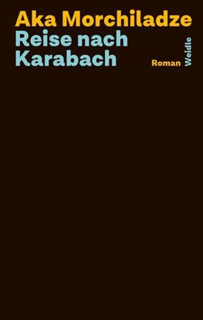 Reise nach Karabach, Aka Morchiladze - Ebook - 9783835377257