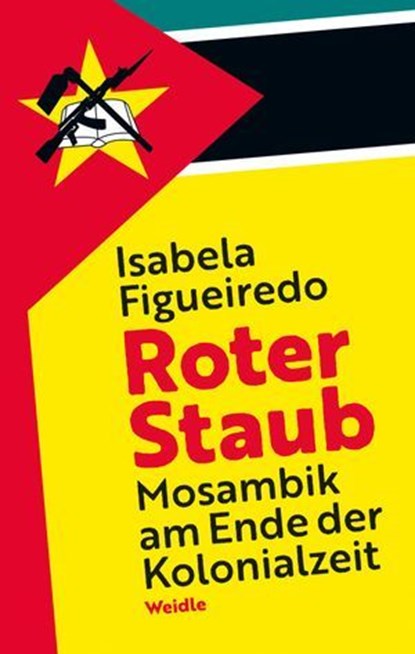 Roter Staub, Isabela Figueiredo ; Sophie Sumburane - Ebook - 9783835377271