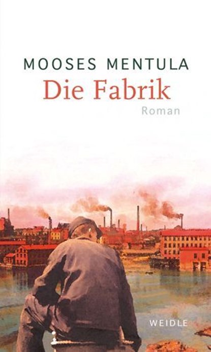 Die Fabrik, Mooses Mentula - Ebook - 9783835377431