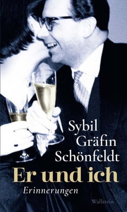 Er und ich, Sybil Gräfin Schönfeldt - Ebook - 9783835384231