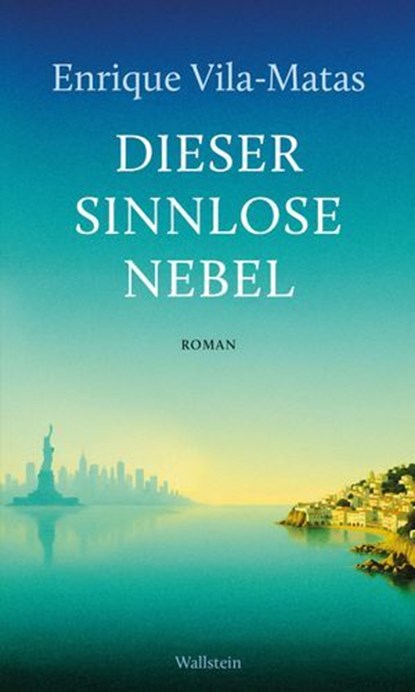 Dieser sinnlose Nebel, Enrique Vila-Matas - Ebook - 9783835389786