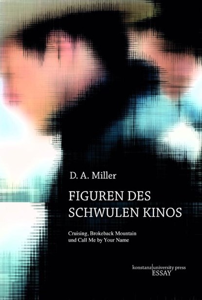 Figuren des schwulen Kinos, D. A. Miller - Gebonden - 9783835391628