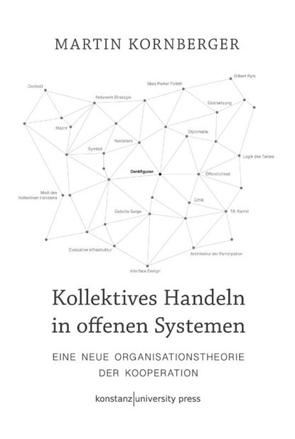 Kollektives Handeln in offenen Systemen, Martin Kornberger - Gebonden - 9783835391659