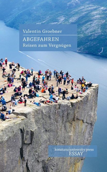 Abgefahren, Valentin Groebner - Gebonden - 9783835391888