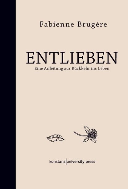 Entlieben, Fabienne Brugère - Gebonden - 9783835391895