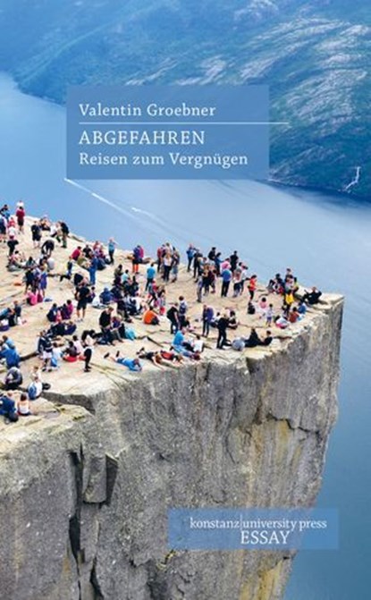 Abgefahren, Valentin Groebner - Ebook - 9783835397842