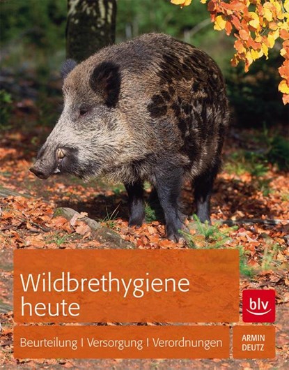 Wildbrethygiene heute, Armin Deutz - Gebonden - 9783835409897