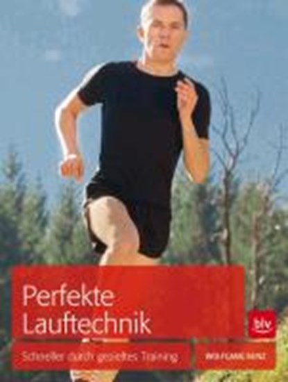 Perfekte Lauftechnik, BUNZ,  Wolfgang - Paperback - 9783835410077