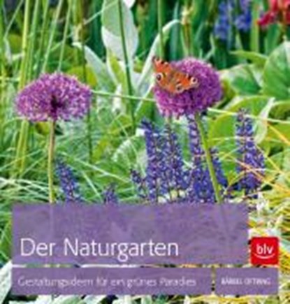 Der Naturgarten, OFTRING,  Bärbel - Gebonden - 9783835410848