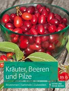 Kräuter, Beeren und Pilze | Hecker, Frank ; Hecker, Katrin | 