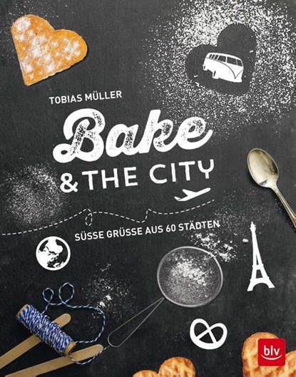 Bake & the city, Tobias Müller - Gebonden - 9783835414020