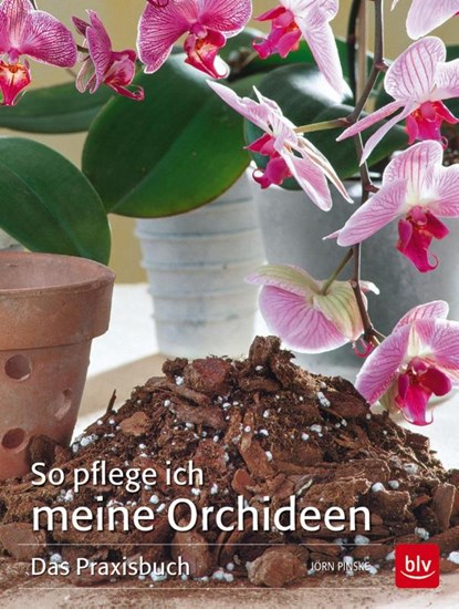 So pflege ich meine Orchideen, Jörn Pinske - Paperback - 9783835414389