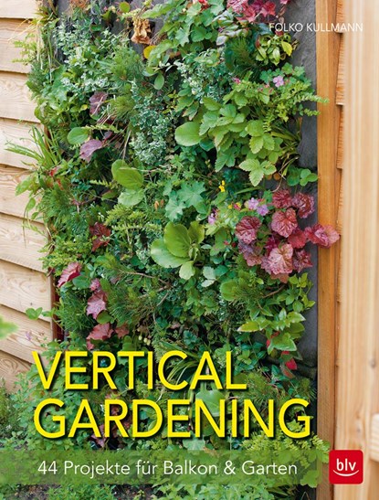 Vertical gardening, Folko Kullmann - Paperback - 9783835414495