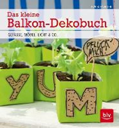 Schneider, E: Das kleine Balkon-Dekobuch, SCHNEIDER,  Eva ; Neumann, Frank - Paperback - 9783835414754