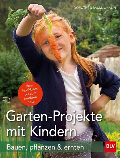 Garten-Projekte mit Kindern, Dorothea Baumjohann - Gebonden - 9783835416352