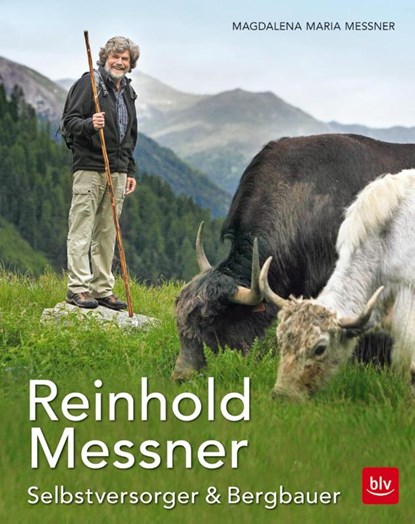 Reinhold Messner - Selbstversorger & Bergbauer TB, Magdalena Maria Messner - Paperback - 9783835416673