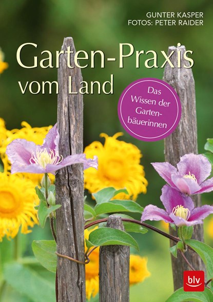 Garten-Praxis vom Land, Gunter Kasper ;  Peter Raider - Gebonden - 9783835417533
