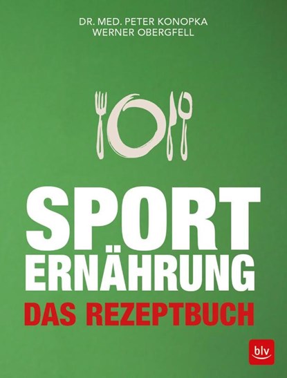 Sporternährung, Peter Konopka ; Werner Obergfell - Paperback - 9783835417601