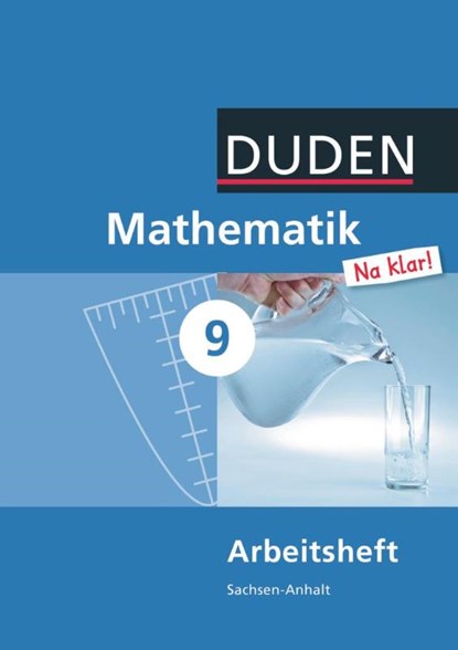 Mathematik Na klar! 9 Arbeitsheft Sachsen-Anhalt Sekundarschule, Ingrid Biallas ; Wolfram Eid ; Sybille Hilmer ; Günter Liesenberg - Paperback - 9783835511521
