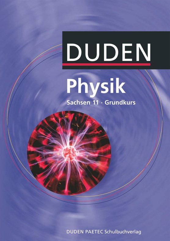 Physik 11 Grundkurs Lehrbuch. Sachsen