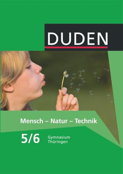 Mensch-Natur-Technik Klasse 5/6 Lehrbuch Thüringen Gymnasium, Carola Bachem ; Doris Berger-Stein ; Monika Biere-Mescheder ; Barbara Gau - Paperback - 9783835531154
