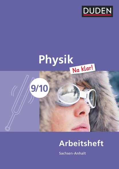 Physik Na klar! 9/10 Arbeitsheft Sachsen-Anhalt Sekundarschule, Barbara Gau ; Günter Kunert ; Lothar Meyer ; Gerd-Dietrich Schmidt - Paperback - 9783835531291